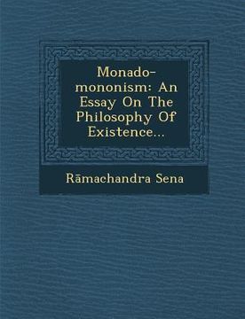portada Monado-Mononism: An Essay on the Philosophy of Existence... (en Inglés)
