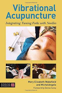 portada Vibrational Acupuncture: Integrating Tuning Forks With Needles (en Inglés)