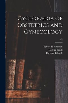 portada Cyclopædia of Obstetrics and Gynecology; v.3 (en Inglés)