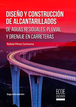 portada Diseño y construcción de alcantarillados de aguas residuales, pluvial y drenajes en carreteras - 2da edición