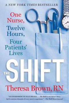 portada The Shift: One Nurse, Twelve Hours, Four Patients'Lives (in English)