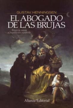 portada El Abogado de las Brujas: Brujería Vasca e Inquisición Española (Alianza Ensayo) (in Spanish)