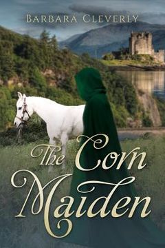 portada The Corn Maiden: A romantic historical mystery (en Inglés)