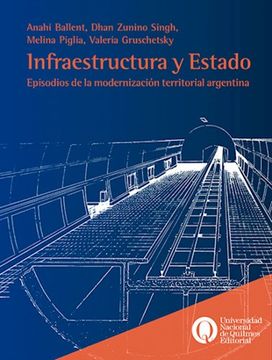 portada Infraestructura y Estado Episodios de la Modernizacion Territorial Argentina