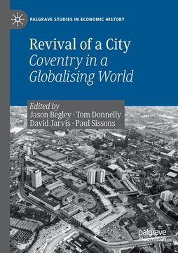 portada Revival of a City: Coventry in a Globalising World (en Inglés)
