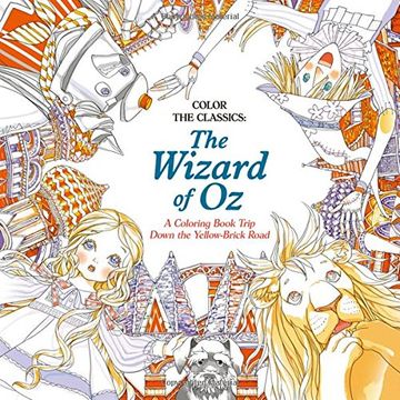 portada Color the Classics: The Wizard of Oz: A Coloring Book Trip Down the Yellow-Brick Road