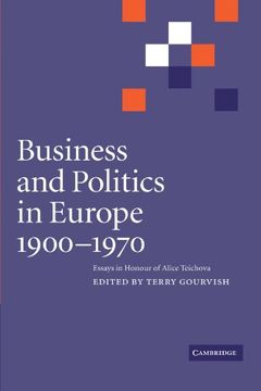 portada Business and Politics in Europe, 1900 1970: Essays in Honour of Alice Teichova (en Inglés)