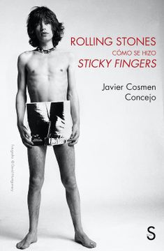 portada Rolling Stones, Como se Hizo Sticky Fingers