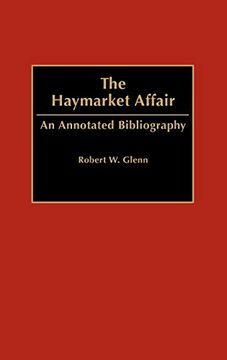portada The Haymarket Affair: An Annotated Bibliography (Bibliographies and Indexes in American History) (in English)