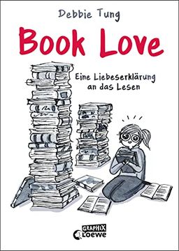 portada Book Love: Eine Liebeserklärung an das Lesen - ein Muss für Alle, die Bücher Lieben (Loewe Graphix) (en Alemán)