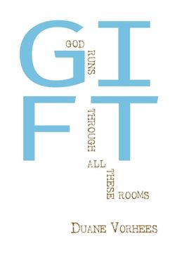 portada Gift: God Runs Through All These Rooms (in English)