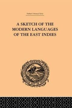 portada A Sketch of the Modern Languages of the East Indies (Trubner's Oriental Series) (en Inglés)