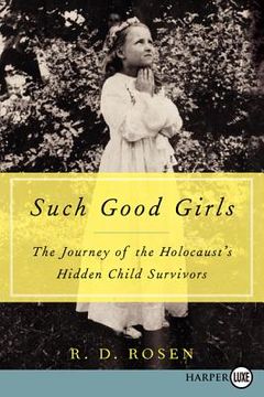 portada Such Good Girls: The Journey of the Holocaust'S Hidden Child Survivors 