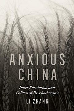 portada Anxious China: Inner Revolution and Politics of Psychotherapy (in English)