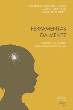 portada Ferramentas da mente: a perspetiva de Vygotsky sobre a educação de infância (Investigação) (Portuguese Edition)