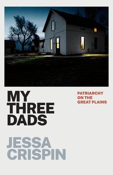 portada My Three Dads: Patriarchy on the Great Plains (in English)