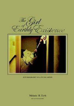 portada the girl of earthly existence: autobiography of an artist (en Inglés)