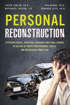 portada Personal Reconstruction: A Psychological, Spiritual, Financial and Legal Course in the Art of Preventing Personal Crises, and Recovering From T (en Inglés)