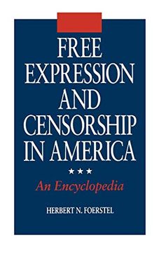 portada Free Expression and Censorship in America: An Encyclopedia (New Directions in Information Management) 