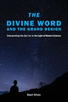 portada The Divine Word and the Grand Design: Interpreting the Qur'An in the Light of Modern Science (in English)