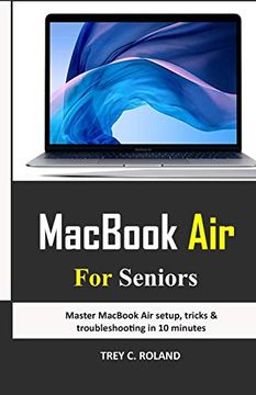 portada Macbook air for Seniors: Master Macbook air Setup, Tricks & Troubleshooting in 10 Minutes (en Inglés)