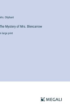 portada The Mystery of Mrs. Blencarrow: in large print (en Inglés)