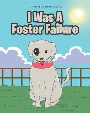 portada I Was A Foster Failure (en Inglés)