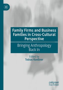 portada Family Firms and Business Families in Cross-Cultural Perspective: Bringing Anthropology Back in