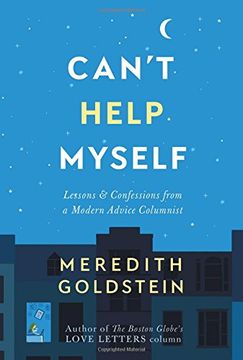 portada Can't Help Myself: Lessons & Confessions from a Modern Advice Columnist