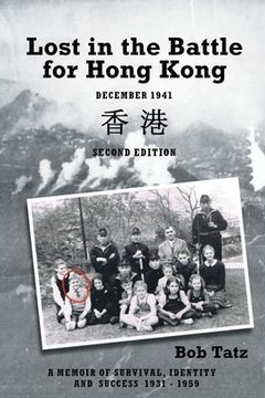 portada Lost in the Battle for Hong Kong, December 1941, Second Edition (en Inglés)