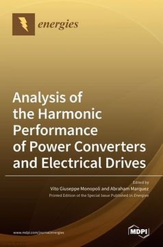 portada Analysis of the Harmonic Performance of Power Converters and Electrical Drives (en Inglés)