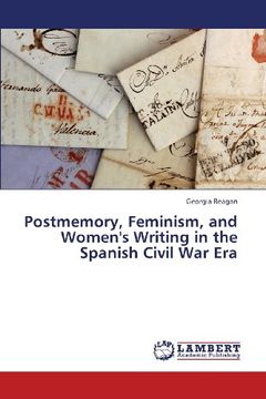 portada Postmemory, Feminism, and Women's Writing in the Spanish Civil War Era