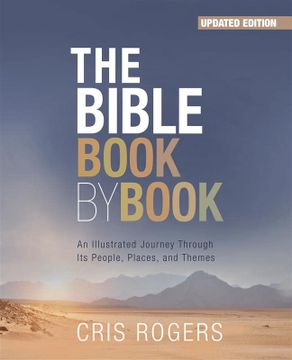 portada The Bible Book by Book: An Illustrated Journey Through Its People, Places and Themes (in English)