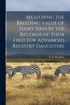 portada Measuring the Breeding Value of Dairy Sires by the Records of Their First Few Advanced Registry Daughters (in English)