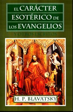 portada El Caracter Esoterico de los Evangelios y Otros Escritos (Spanish Edition) by. (in Spanish)
