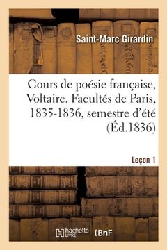 portada Cours de Poésie Française, Voltaire. Facultés de Paris, 1835-1836, Semestre d'Été. Leçon 1 (en Francés)
