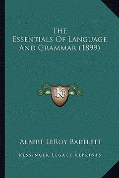 portada the essentials of language and grammar (1899) (en Inglés)