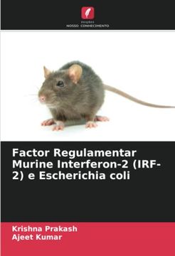 portada Factor Regulamentar Murine Interferon-2 (Irf-2) e Escherichia Coli