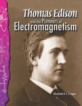 portada thomas edison and the pioneers of electromagnetism (en Inglés)