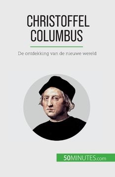 portada Christoffel Columbus: De ontdekking van de nieuwe wereld