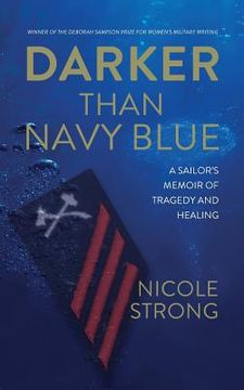 portada Darker Than Navy Blue: A Sailor's Memoir of Tragedy and Healing (in English)