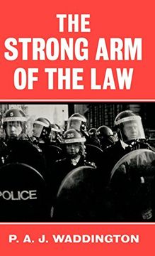 portada The Strong arm of the Law: Armed and Public Order Policing (in English)