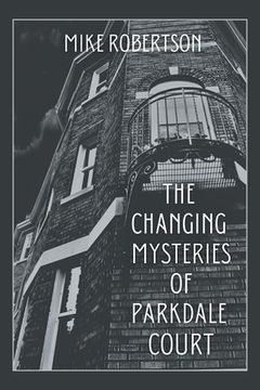 portada The Changing Mysteries of Parkdale Court (in English)