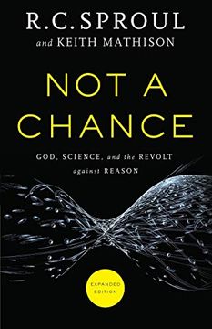 portada Not a Chance: God, Science, and the Revolt Against Reason (in English)
