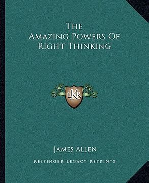 portada the amazing powers of right thinking (en Inglés)