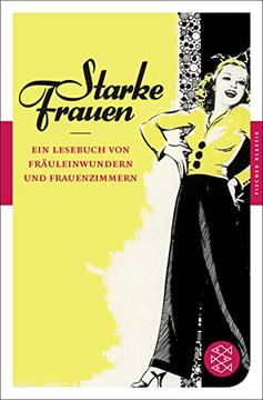 portada Starke Frauen: Ein Lesebuch von Fräuleinwundern und Frauenzimmern (en Alemán)
