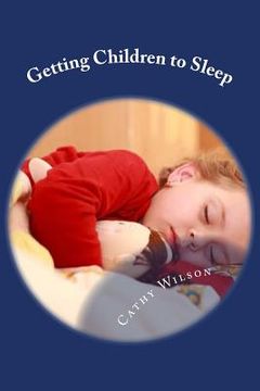 portada Getting Children to Sleep: Sleep Habits for Good Health (in English)