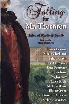 portada Falling for Mr. Thornton: Tales of North and South (en Inglés)