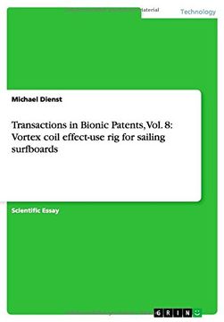 portada Transactions in Bionic Patents, Vol. 8: Vortex coil effect-use rig for sailing surfboards