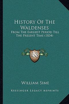 portada history of the waldenses: from the earliest period till the present time (1834) (en Inglés)